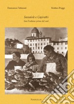 Sassaiole e capirotti. San Frediano prima del cool