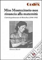 Miss Montecitorio non rinuncia alla maternità. L'attività parlamentare di Maria Pucci (1948-1950)