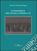 Scenografia per teatro, cinema e tv