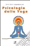 Psicologia dello yoga libro di Anandamúrti Shrii