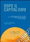Dopo il capitalismo. La visione del PROUT per un mondo nuovo libro di Maheshvarananda Dada; Franceschini C. (cur.)
