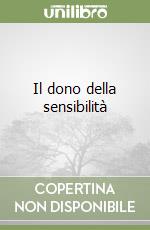 Il dono della sensibilità libro