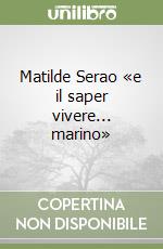 Matilde Serao «e il saper vivere... marino» libro