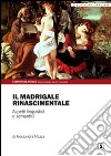 Il madrigale rinascimentale. Aspetti linguistici e semantici libro di Mazza Alessandra