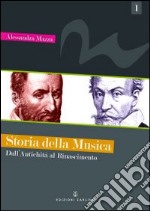 Storia della musica. Vol. 1: Dall'antichità al Rinascimento libro