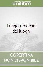 Lungo i margini dei luoghi libro