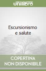 Escursionismo e salute libro