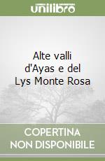 Alte valli d'Ayas e del Lys Monte Rosa libro