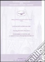 Nursing sensitive outcomes. E possibile misurare l'assistenza infermieristica? Atti convegno nazionale 2009 Consociazione nazionale delle associazioni infermiere-i libro