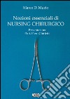 Nozioni essenziali di nursing chirurgico libro