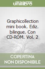 Graphicollection mini book. Ediz. bilingue. Con CD-ROM. Vol. 2 libro