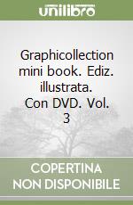 Graphicollection mini book. Ediz. illustrata. Con DVD. Vol. 3 libro