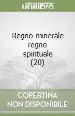 Regno minerale regno spirituale (20)