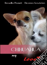 Chihuahua my love
