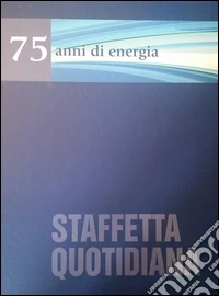 Settantacinque anni di energia