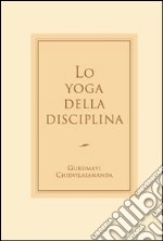 Lo yoga della disciplina