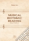 Musical rhythmic reading. Beginners level libro