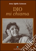 Dio mi chiama