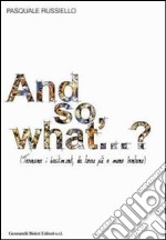 And so, what...? libro