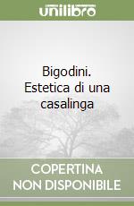 Bigodini. Estetica di una casalinga libro