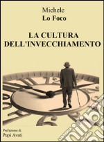 La cultura dell'invecchiamento libro