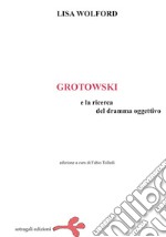 Grotowski e la ricerca del dramma oggettivo