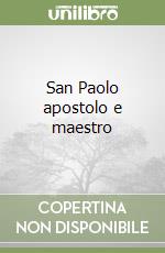 San Paolo apostolo e maestro libro