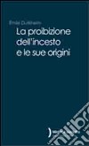 La proibizione dell'incesto e le sue origini libro