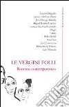 Le vergini folli libro di Siviero D. (cur.)