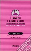 Teniamoci i nostri mariti libro