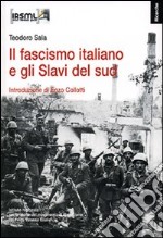 Il fascismo italiano e gli Slavi del sud