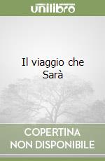 Il viaggio che Sarà