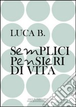 Semplici pensieri di vita libro