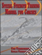 Special strength training. Manual for coaches libro