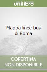 Mappa linee bus di Roma libro