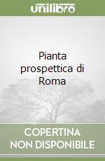 Pianta prospettica di Roma libro