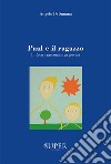 Paul e il ragazzo. Il Rotary raccontato ai giovani libro di Di Summa Angelo