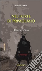 Nel Forte di Primolano libro