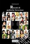 Ritratti di politiche bresciane libro