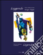 Leggende-Légendes. Ediz. bilingue libro