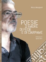 Poesie d'amore, di fede e di ciarpame