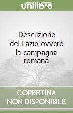 Descrizione del Lazio ovvero la campagna romana libro