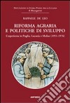 Riforma agraria e politiche disviluppo. L'esperienza in Puglia, Lucania e Molise (1951-1976) libro