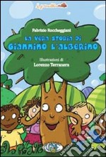 La vera storia di Giannino l'alberino