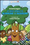 La vera storia di Giannino l'alberino libro