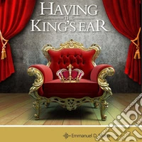 Having the king's ear libro
