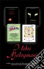 I libri Melogmani libro