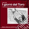 I giorni del toro. Piccola enciclopedia del Torino, con la magica matita di Carlin libro