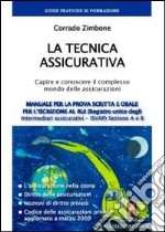 La tecnica assicurativa. Il glossario dei termini assicurativi libro