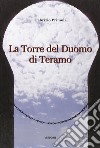 La torre del duomo di Teramo libro